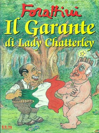 Il garante di Lady Chatterley - Giorgio Forattini - Libro Mondadori 1994, I libri di Giorgio Forattini | Libraccio.it