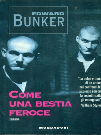Come una bestia feroce - Edward Bunker - Libro Mondadori 1994, Blues thriller | Libraccio.it