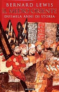 Il Medio Oriente - Bernard Lewis - Libro Mondadori 1996, Storia | Libraccio.it
