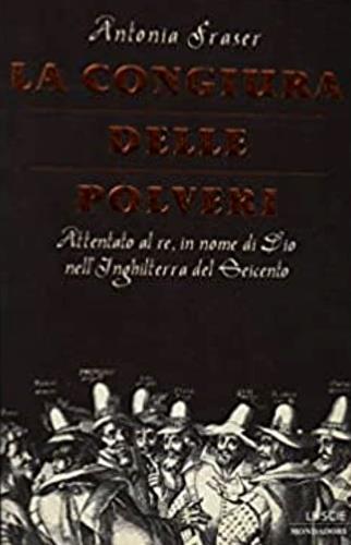 La congiura delle polveri - Antonia Fraser - Libro Mondadori 1999, Le scie | Libraccio.it