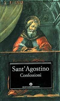 Le confessioni - Agostino (sant') - Libro Mondadori 1994, Oscar classici | Libraccio.it