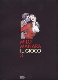 Il gioco. Vol. 3 - Milo Manara - Libro Mondadori 1994, Illustrati. Fumetto | Libraccio.it