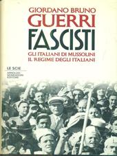 Fascisti. Gli italiani di Mussolini. Il regime degli italiani