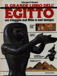 Il grande libro dell'Egitto - Giorgio P. Panini - Libro Mondadori 1994, I grandi libri | Libraccio.it