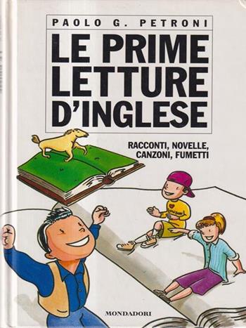 Le prime letture d'inglese - Paolo G. Petroni - Libro Mondadori 1994, Dizionari Mondadori | Libraccio.it