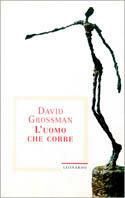 L' uomo che corre - David Grossman - Libro Mondadori, Leonardo.Narrativa,letteraria, saggistica | Libraccio.it