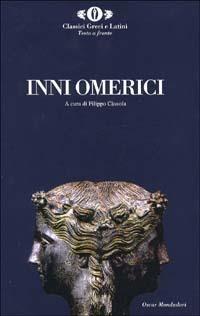 Inni omerici  - Libro Mondadori 1994, Oscar classici greci e latini | Libraccio.it
