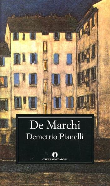 Demetrio Pianelli - Emilio De Marchi - Libro Mondadori 1994, Oscar classici | Libraccio.it