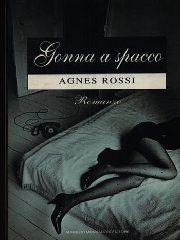 Gonna a spacco - Agnes Rossi - Libro Mondadori 1994, Omnibus stranieri | Libraccio.it