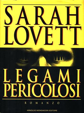 Legami pericolosi - Sarah Lovett - Libro Mondadori 1994, Omnibus stranieri | Libraccio.it