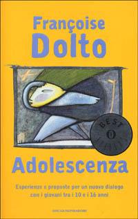 Adolescenza - Françoise Dolto - Libro Mondadori 1995, Oscar bestsellers | Libraccio.it