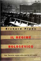La Russia sotto il regime bolscevico - Richard Pipes - Libro Mondadori 1998, Le scie | Libraccio.it
