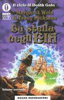 La stella degli Elfi. Il Ciclo di Death Gate. Vol. 2 - Margaret Weis, Tracy Hickman - Libro Mondadori 1994, Oscar bestsellers | Libraccio.it