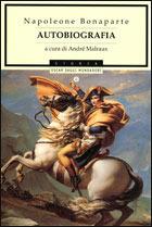 Napoleone Bonaparte. Autobiografia  - Libro Mondadori 1995, Oscar saggi | Libraccio.it