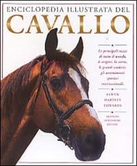Enciclopedia illustrata del cavallo - Elwyn Hartley Edwards - Libro Mondadori 1995, Illustrati. Natura e giardinaggio | Libraccio.it