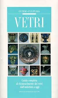Vetri - Luca Melegati - Libro Mondadori 1995, Illustrati. Guide cultura | Libraccio.it