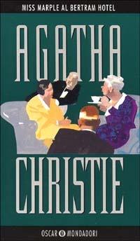 Miss Marple al Bertram Hotel - Agatha Christie - Libro Mondadori 1995, Oscar scrittori moderni | Libraccio.it