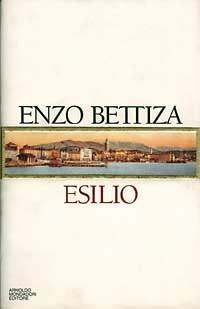 Esilio. Confessioni illiriche tra Dalmazia e Bosnia - Enzo Bettiza - Libro Mondadori 1995, Varia | Libraccio.it