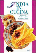 India in cucina. Le ricette fondamentali gesto per gesto. Ediz. illustrata - Alessandra Avallone - Libro Mondadori Electa 1995, Illustrati. Gastronomia | Libraccio.it