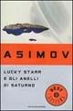Lucky Starr e gli anelli di Saturno - Isaac Asimov - Libro Mondadori 1994, Oscar bestsellers | Libraccio.it