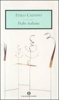 Fiabe italiane - Italo Calvino - Libro Mondadori 1995, Oscar opere di Italo Calvino | Libraccio.it