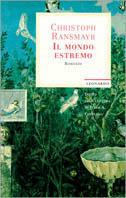 Il mondo estremo - Christoph Ransmayr - Libro Mondadori 1989, Leonardo.Narrativa,letteraria, saggistica | Libraccio.it
