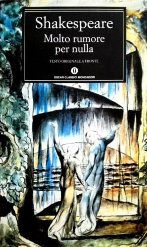 Molto rumore per nulla - William Shakespeare - Libro Mondadori 1995, Oscar classici | Libraccio.it