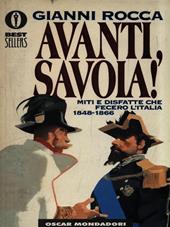 Avanti, Savoia! Miti e disfatte che fecero l'Italia (1848-1866)