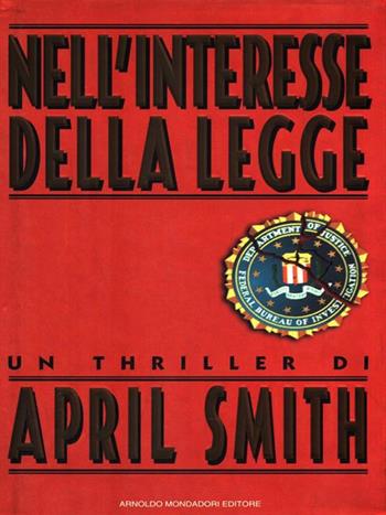 Nell'interesse della legge - April Smith - Libro Mondadori 1995, Omnibus stranieri | Libraccio.it