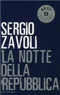 La notte della Repubblica - Sergio Zavoli - Libro Mondadori 1995, Oscar bestsellers | Libraccio.it