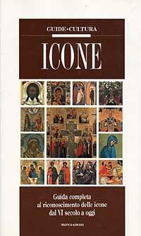 Icone - Ol'ga Popova, Engelina Smirnova, Paola Cortesi - Libro Mondadori 1995, Illustrati. Guide cultura | Libraccio.it