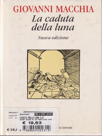 La caduta della luna - Giovanni Macchia - Libro Mondadori 1995, Saggi di letteratura | Libraccio.it