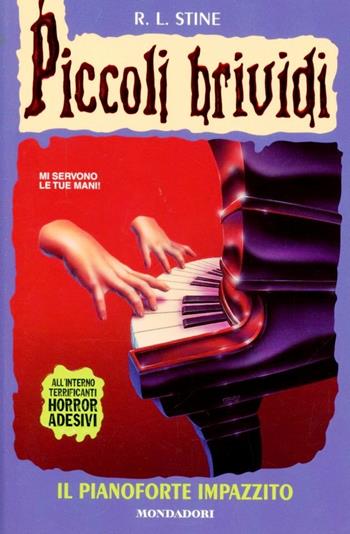 Il pianoforte impazzito - Robert L. Stine - Libro Mondadori 1995, Piccoli brividi | Libraccio.it