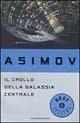 Il crollo della galassia centrale - Isaac Asimov - Libro Mondadori 1994, Oscar bestsellers | Libraccio.it
