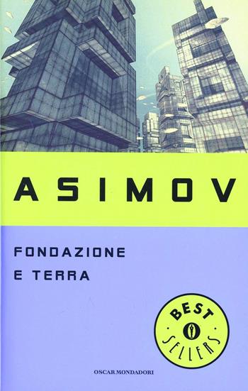 Fondazione e Terra - Isaac Asimov - Libro Mondadori 1994, Oscar bestsellers | Libraccio.it