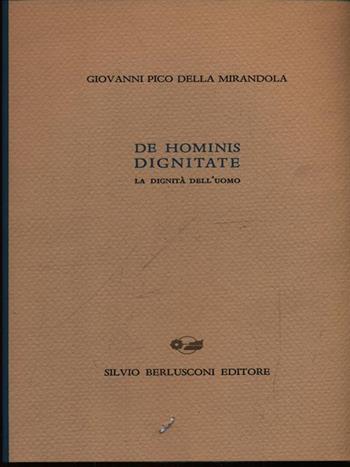 Oratio de hominis dignitate. Discorso sulla dignità dell'uomo - Giovanni Pico della Mirandola - Libro Berlusconi 1995, Biblioteca dell'utopia | Libraccio.it