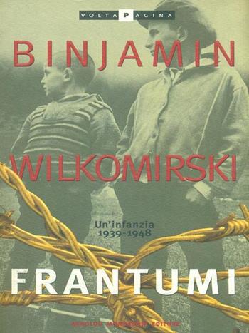Frantumi - Benjamin Wilkomirski - Libro Mondadori 1995, Volta pagina | Libraccio.it