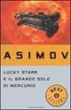 Lucky Starr e il grande sole di Mercurio - Isaac Asimov - Libro Mondadori 1994, Oscar bestsellers | Libraccio.it