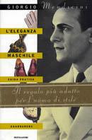 L' eleganza maschile - Giorgio Mendicini - Libro Mondadori 1996, Comefare | Libraccio.it