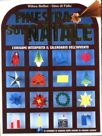 Finestre sul Natale - Wilma Bellini, Gina Di Fidio - Libro Mondadori 1995, I libri attivi | Libraccio.it