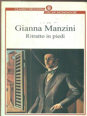 Ritratto in piedi - Gianna Manzini - Libro Mondadori 1995, Oscar classici moderni | Libraccio.it