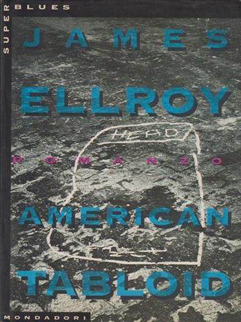 American tabloid - James Ellroy - Libro Mondadori 1995, Super blues thriller | Libraccio.it