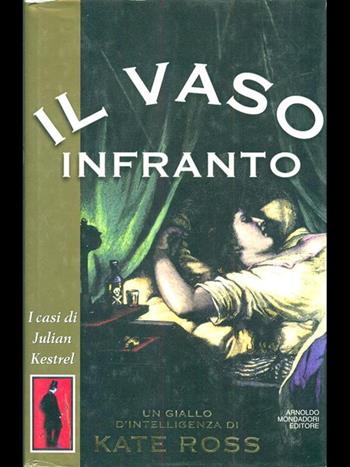Il vaso infranto - Kate Ross - Libro Mondadori 1996, Omnibus stranieri | Libraccio.it