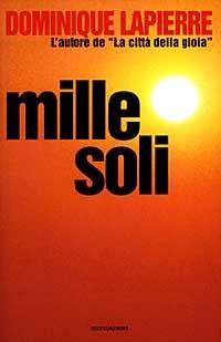 Mille soli - Dominique Lapierre - Libro Mondadori 1997, Omnibus | Libraccio.it