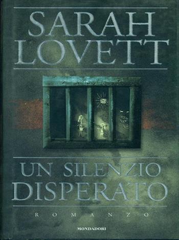 Un silenzio disperato - Sarah Lovett - Libro Mondadori 1998, Omnibus stranieri | Libraccio.it