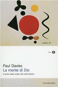 La mente di Dio - Paul Davies - Libro Mondadori 1996, Oscar saggi | Libraccio.it