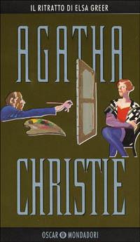 Il ritratto di Elsa Greer - Agatha Christie - Libro Mondadori 1994, Oscar scrittori moderni | Libraccio.it