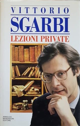 Lezioni private. Vol. 1 - Vittorio Sgarbi - Libro Mondadori 1995, Ingrandimenti | Libraccio.it