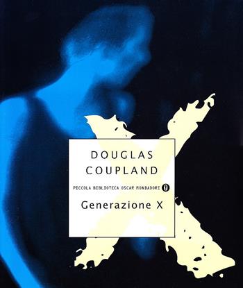 Generazione X - Douglas Coupland - Libro Mondadori 1996, Oscar varia | Libraccio.it