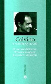 I nostri antenati: Il visconte dimezzato-Il barone rampante-Il cavaliere inesistente